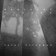 Tyler Friedman, Radicant Fields [Import] (LP)