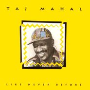 Taj Mahal, Like Never Before (CD)