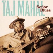 Taj Mahal, Senor Blues (CD)