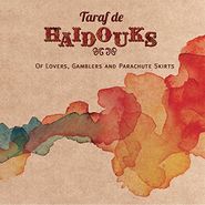 Taraf De Ha Douks, Of Lovers Gamblers & Parachute Skirts (CD)