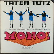 Tater Totz, Mono! Stereo: Sgt. Shonen's Exploding Plastic Eastman Band Request [Original Issue] (LP)