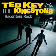 Ted Key & The Kingstons, Raconteur Rock (CD)