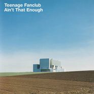 Teenage Fanclub, Ain't That Enough (CD)