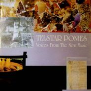 Telstar Ponies, Voices From The New Music (CD)