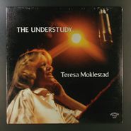 Teresa Moklestad, The Understudy... (LP)