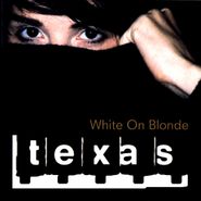 Texas, White On Blonde (CD)