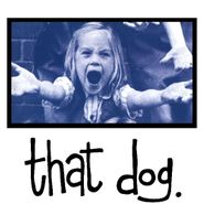 that dog., That Dog (CD)