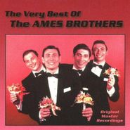 The Ames Brothers, The Very Best Of The Ames Brothers (CD)