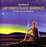 Ladysmith Black Mambazo, The Star & The Wiseman: The Best of Ladysmith Black Mambazo (CD)