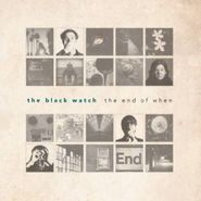The Black Watch, The End Of When (LP)