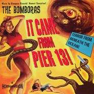 Bomboras, It Came From Pier 13 ! (CD)