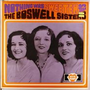 The Boswell Sisters, Nothing Was Sweeter Than The Boswell Sisters (LP)