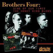 The Brothers Four, Sing Of Our Times / Honey Wind Blows (CD)