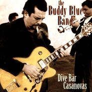 Buddy Blue, Dive Bar Casanovas (CD)