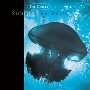 The Chills, Submarine Bells (CD)
