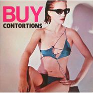 The Contortions, Buy [2012 French 180 Gram Vinyl Issue] (LP)