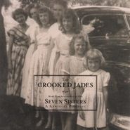Crooked Jades, Seven Sisters: A Kentucky Portrait (CD)