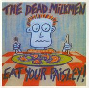 The Dead Milkmen, Eat Your Paisley! (CD)