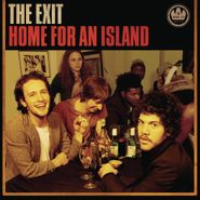 The Exit, Home For An Island (CD)