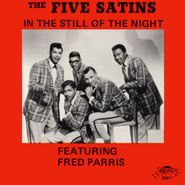 The Five Satins, In The Still Of The Night Featuring Fred Parris (CD)