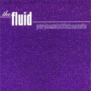 The Fluid, Purplemetalflakemusic (CD)
