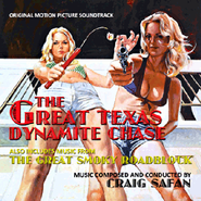 Craig Safan, The Great Texas Dynamite Chase [Score] [Limited Edition] (CD)
