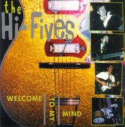 The Hi-Fives, Welcome to My Mind (CD)