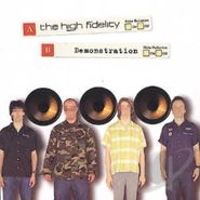 High Fidelity, Demonstration (CD)