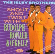 The Isley Brothers, Shout And Twist With Rudolph, Ronald & O'Kelly [Import] (CD)