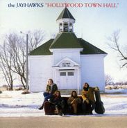 The Jayhawks, Hollywod Town Hall (CD)