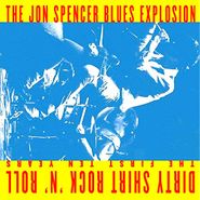 The Jon Spencer Blues Explosion, Dirty Shirt Rock 'N' Roll: The First Ten Years (CD)