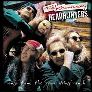 The Kentucky Headhunters, Songs From The Grass String Ranch (CD)