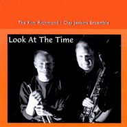 Kim Richmond, Look At The Time (CD)