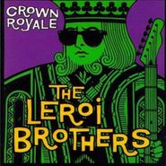 The LeRoi Brothers, Crown Royale (CD)