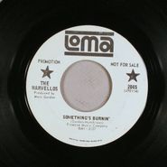 The Marvellos, Something's Burnin' / We Go Together [White Label Promo] (7")