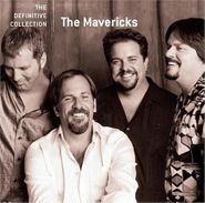 The Mavericks, The Definitive Collection (CD)