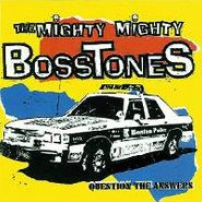 The Mighty Mighty Bosstones, Question The Answers (CD)