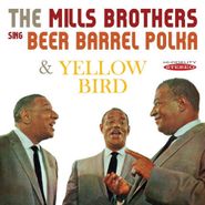 The Mills Brothers, Sing Beer Barrel Polka & Yellow Bird [Import] (CD)