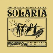 The Mystic Jungle Tribe, Solaria (12")