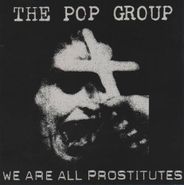The Pop Group, We Are All Prostitutes [Import] (CD)