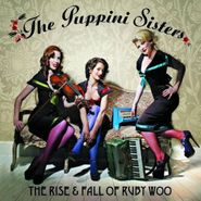 The Puppini Sisters, The Rise & Fall Of Ruby Woo (CD)