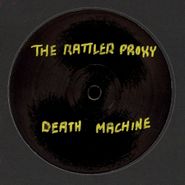 The Rattler Proxy, Death Machine (12")