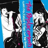 The Replacements, Sorry Ma, Forgot to Take Out the Trash (CD)