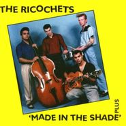 The Ricochets, Made In The Shade (CD)