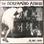 The Screaming Abdabs, We Don't Wanna: The Paris Theatre Tape 1978 [Australian Issue] (LP)