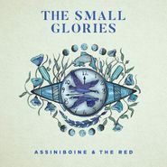 The Small Glories, Assiniboine & The Red (CD)