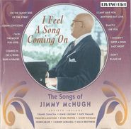 Jimmy McHugh, I Feel A Song Coming On - The Songs Of Jimmy McHugh (CD)
