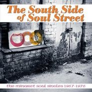 Various Artists, The South Side Of Soul Street: The Minaret Soul Singles 1967-1976 (CD)