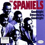 The Spaniels, Goodnight Sweetheart, Goodnight (CD)