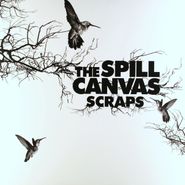 The Spill Canvas, Scraps / No Really, I'm Fine (LP)